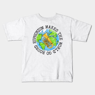 Euphonium Makes The World Go Round, Euphoniumist Earth Day Kids T-Shirt